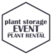 Plant Storage Plant Storage