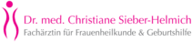 Praxis für Frauenheilkunde und Geburtshilfe Dr. med. Christiane Sieber Praxis für Frauenheilkunde und Geburtshilfe Dr. med. Christiane Sieber