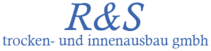 R&S Trocken- und Innenausbau GmbH