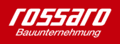 Rossaro Bauunternehmung GmbH u. Co. KG Rossaro Bauunternehmung GmbH u. Co. KG