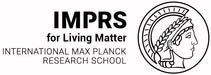 International Max Planck Research School for Living Matter International Max Planck Research School for Living Matter